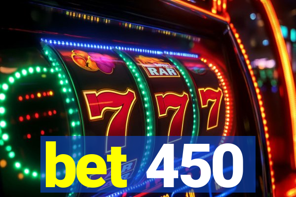 bet 450